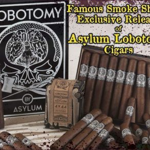 Cigar News: Famous Smoke Shop Gets Asylum Lobotomy Exclusive Cigar