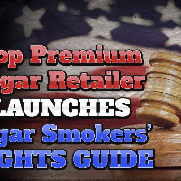 Cigar News: Famous Smoke Launches Cigar Smokers' Rights Guide