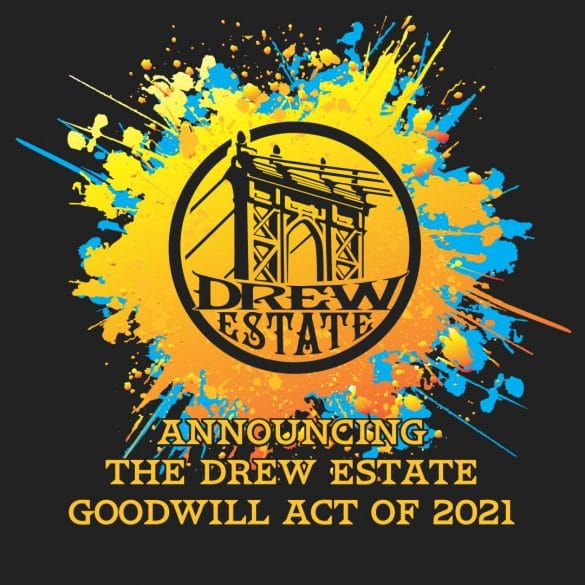 Drew Estate Announces Goodwill Act of 2021 - Cigar News